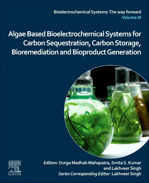 Coperta cărții "Algae Based Bioelectrochemical Systems for Carbon Sequestration, Carbon Storage, Bioremediation and Bioproduct Generation" de autor necunoscut
