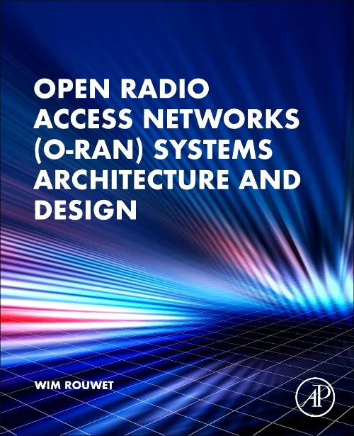 Coperta cărții "Open Radio Access Network (O-RAN) Systems Architecture and Design" de autor necunoscut