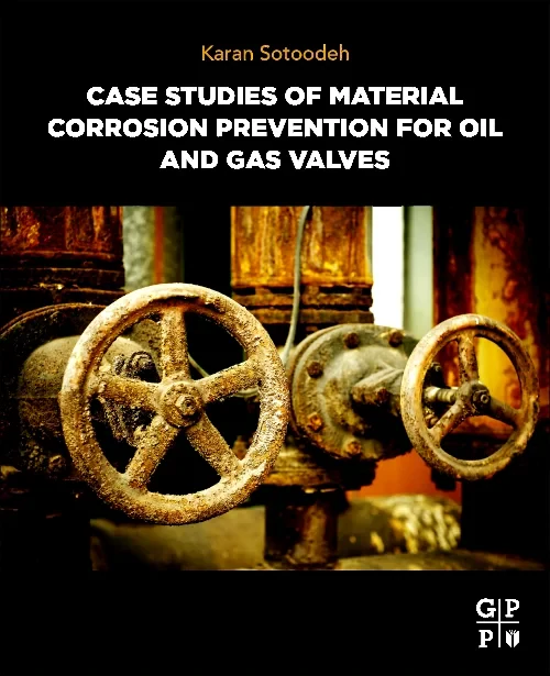 Coperta cărții "Case Studies of Material Corrosion Prevention for Oil and Gas Valves" de autor necunoscut