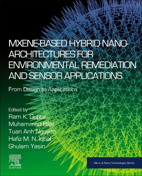 Coperta cărții "MXene-Based Hybrid Nano-Architectures for Environmental Remediation and Sensor Applications" de autor necunoscut