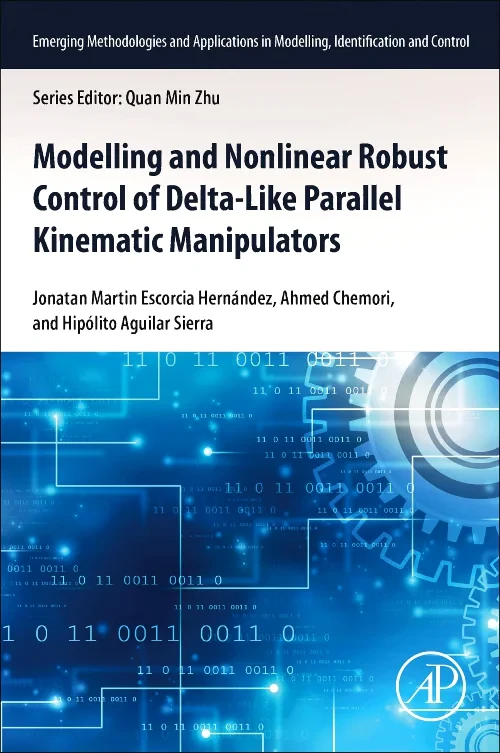 Coperta cărții "Modeling and Nonlinear Robust Control of Delta-Like Parallel Kinematic Manipulators" de autor necunoscut