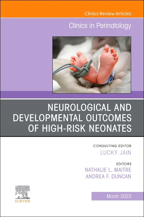 Coperta cărții "Neurological and Developmental Outcomes of High-Risk Neonates, An Issue of Clinics in Perinatology" de autor necunoscut