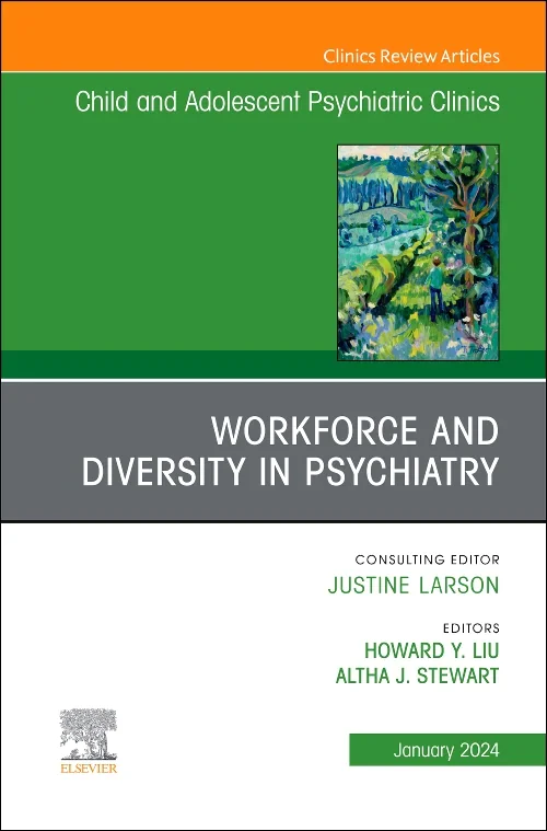Coperta cărții "Workforce and Diversity in Psychiatry, An Issue of Child and Adolescent Psychiatric Clinics of North America" de autor necunoscut
