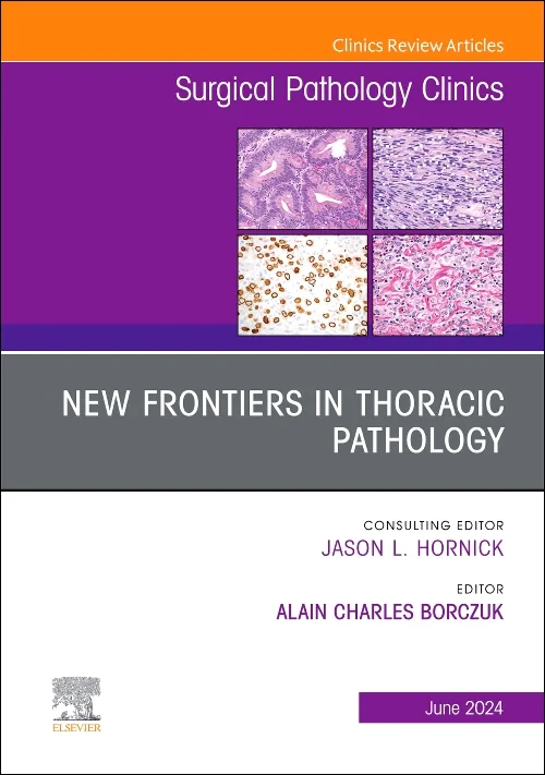 Coperta cărții "New Frontiers in Thoracic Pathology, An Issue of Surgical Pathology Clinics" de autor necunoscut