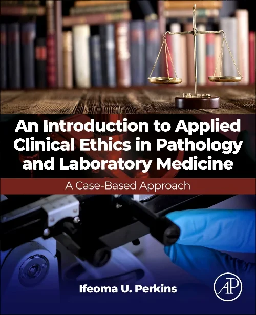 Coperta cărții "An Introduction to Applied Clinical Ethics in Pathology and Laboratory Medicine" de autor necunoscut
