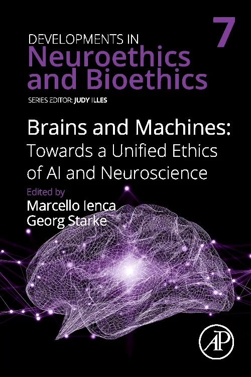 Coperta cărții "Brains and Machines: Towards a unified Ethics of AI and Neuroscience" de autor necunoscut