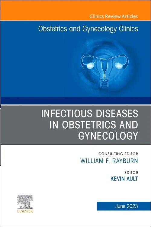 Coperta cărții "Infectious Diseases in Obstetrics and Gynecology, An Issue of Obstetrics and Gynecology Clinics" de autor necunoscut