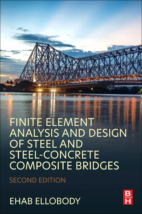 Coperta cărții "Finite Element Analysis and Design of Steel and Steel–Concrete Composite Bridges" de autor necunoscut