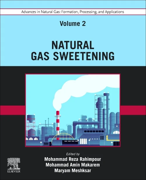 Coperta cărții "Advances in Natural Gas: Formation, Processing, and Applications. Volume 2: Natural Gas Sweetening" de autor necunoscut