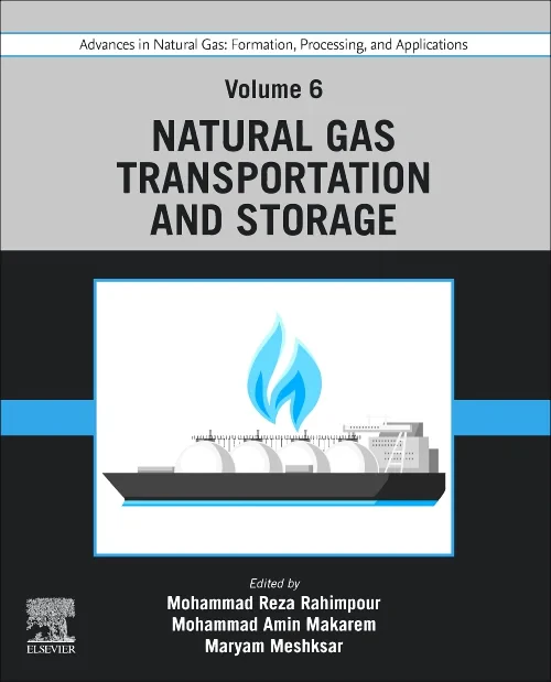 Coperta cărții "Advances in Natural Gas: Formation, Processing, and Applications. Volume 6: Natural Gas Transportation and Storage" de autor necunoscut