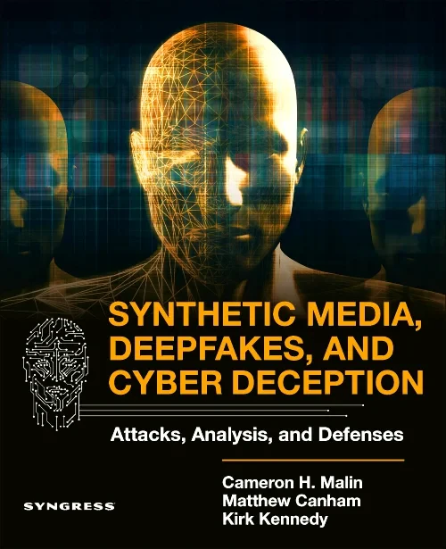Coperta cărții "Synthetic Media, Deepfakes, and Cyber Deception" de autor necunoscut