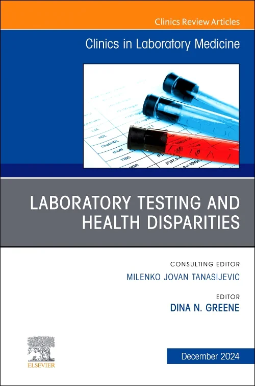Coperta cărții "Laboratory Testing and Health Disparities, An Issue of the Clinics in Laboratory Medicine" de autor necunoscut
