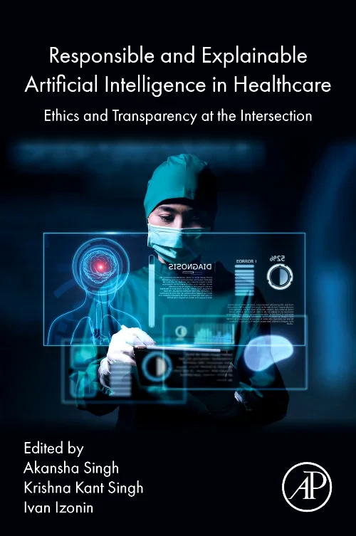 Coperta cărții "Responsible and Explainable Artificial Intelligence in  Healthcare" de autor necunoscut
