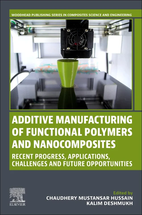 Coperta cărții "Additive Manufacturing of Functional Polymers and  Nanocomposites" de autor necunoscut