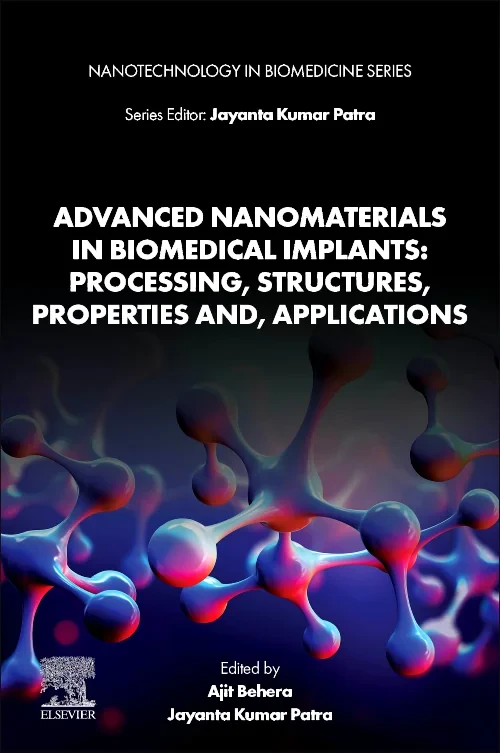 Coperta cărții "Advanced Nanomaterials in Biomedical Implants: Processing, Structures, Properties and, Applications" de autor necunoscut