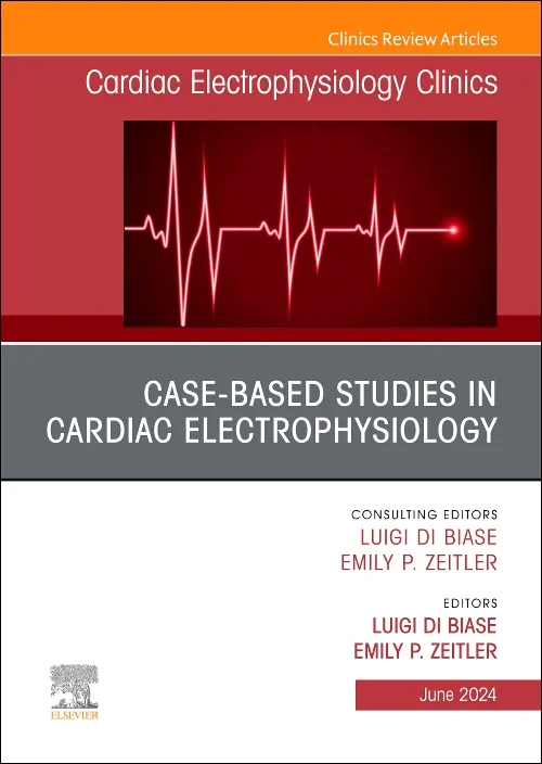 Coperta cărții "Case-Based Studies in Cardiac Electrophysiology, An Issue of Cardiac Electrophysiology Clinics" de autor necunoscut