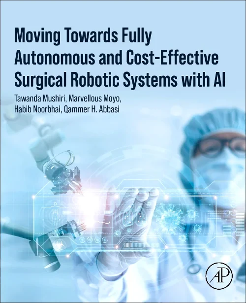Coperta cărții "Moving Towards Fully Autonomous and Cost-Effective Surgical Robotic Systems with AI" de autor necunoscut
