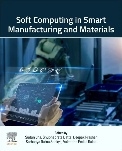 Coperta cărții "Soft Computing in Smart Manufacturing and  Materials" de autor necunoscut