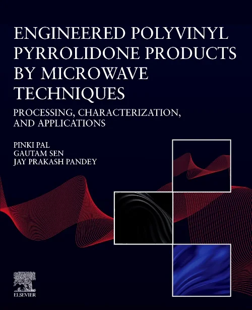 Coperta cărții "Engineered Polyvinyl Pyrrolidone Products by Microwave Techniques: Processing, Characterization, and Applications" de autor necunoscut
