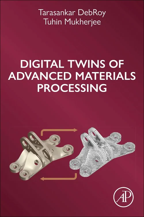 Coperta cărții "Digital Twins of Advanced Materials Processing" de autor necunoscut