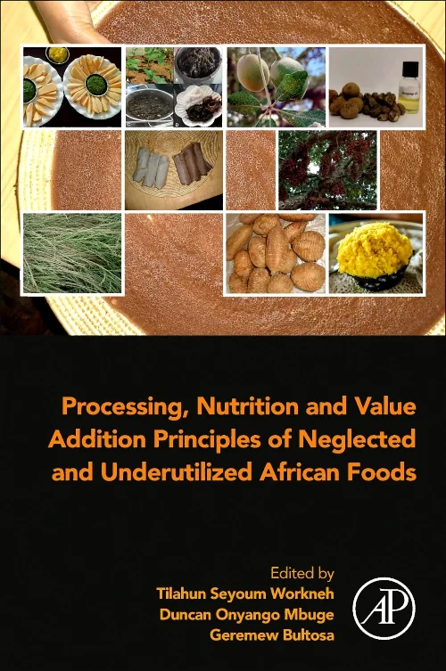 Coperta cărții "Processing, Nutrition and Value Addition Principles of Neglected and Underutilized African Foods" de autor necunoscut