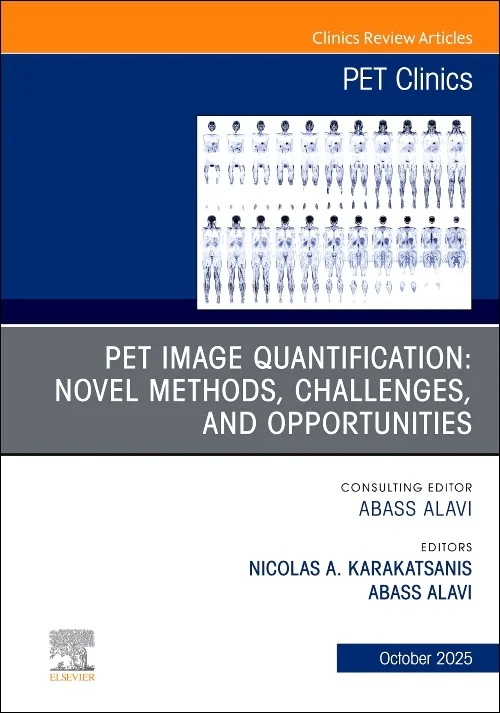 Coperta cărții "PET Image Quantification: Novel Methods, Challenges, and Opportunities, An Issue of PET Clinics" de autor necunoscut