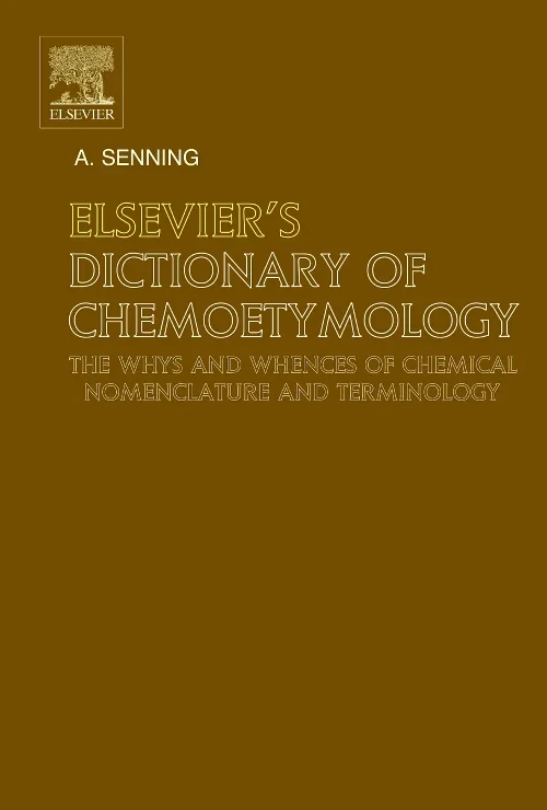 Coperta cărții "Elsevier&#039;s Dictionary of Chemoetymology" de autor necunoscut