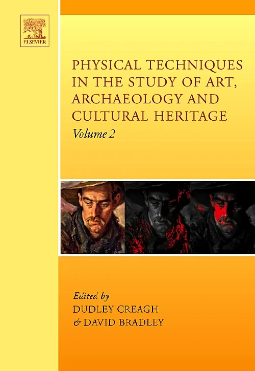 Coperta cărții "Physical Techniques in the Study of Art, Archaeology and Cultural Heritage" de autor necunoscut