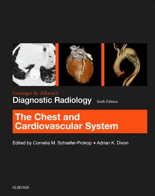 Coperta cărții "Grainger &amp; Allison’s Diagnostic Radiology: Chest and Cardiovascular System" de autor necunoscut