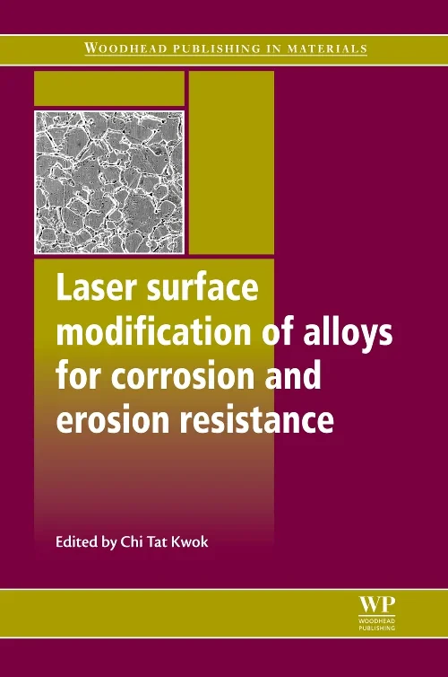 Coperta cărții "Laser Surface Modification of Alloys for Corrosion and Erosion Resistance" de autor necunoscut