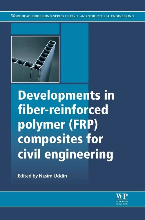 Coperta cărții "Developments in Fiber-Reinforced Polymer (FRP) Composites for Civil Engineering" de autor necunoscut