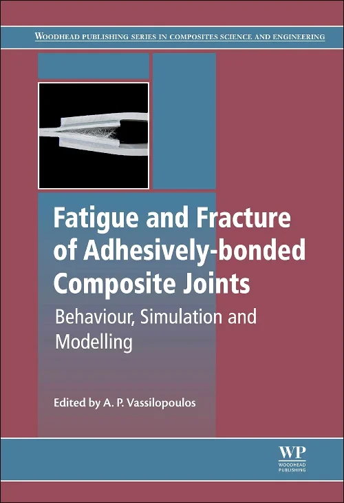 Coperta cărții "Fatigue and Fracture of Adhesively-Bonded Composite Joints" de autor necunoscut