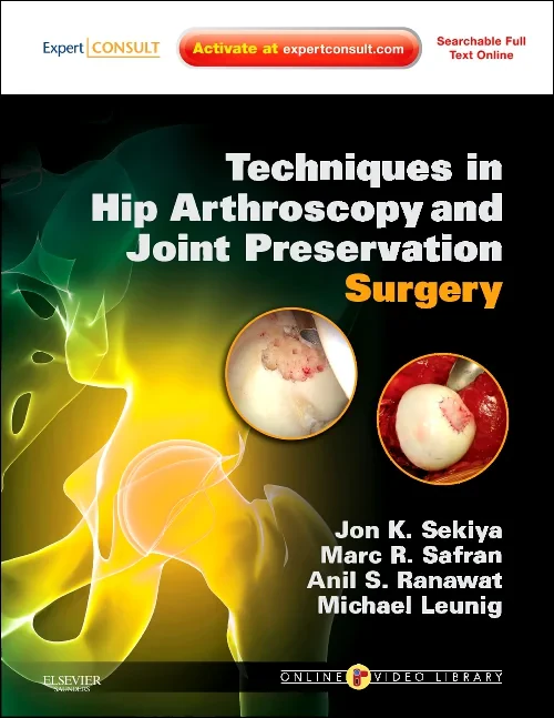 Coperta cărții "Techniques in Hip Arthroscopy and Joint Preservation Surgery" de autor necunoscut
