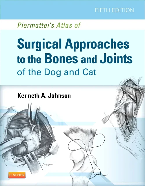 Coperta cărții "Piermattei&#039;s Atlas of Surgical Approaches to the Bones and Joints of the Dog and Cat" de autor necunoscut