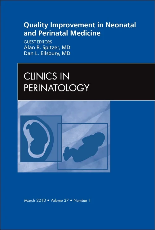 Coperta cărții "Quality Improvement in Neonatal and Perinatal Medicine, An Issue of Clinics in Perinatology" de autor necunoscut