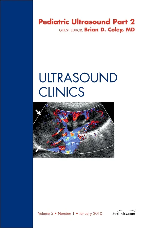 Coperta cărții "Pediatric Ultrasound, Part 2, An Issue of Ultrasound Clinics" de autor necunoscut