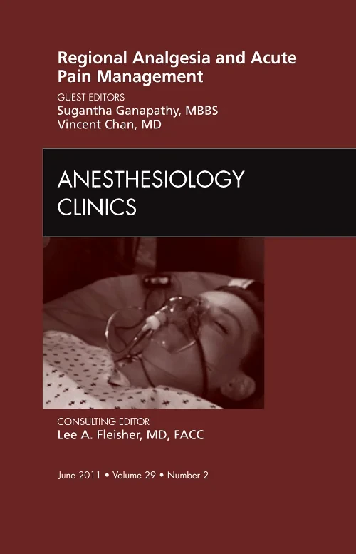 Coperta cărții "Regional Analgesia and Acute Pain Management, An Issue of Anesthesiology Clinics" de autor necunoscut