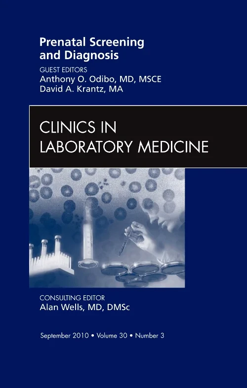 Coperta cărții "Prenatal Screening and Diagnosis, An Issue of Clinics in Laboratory Medicine" de autor necunoscut