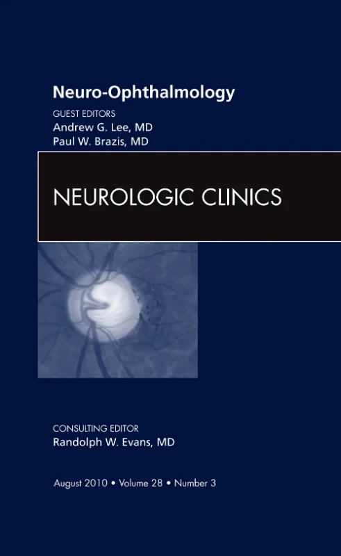 Coperta cărții "Neuro-ophthalmology, An Issue of Neurologic Clinics" de autor necunoscut