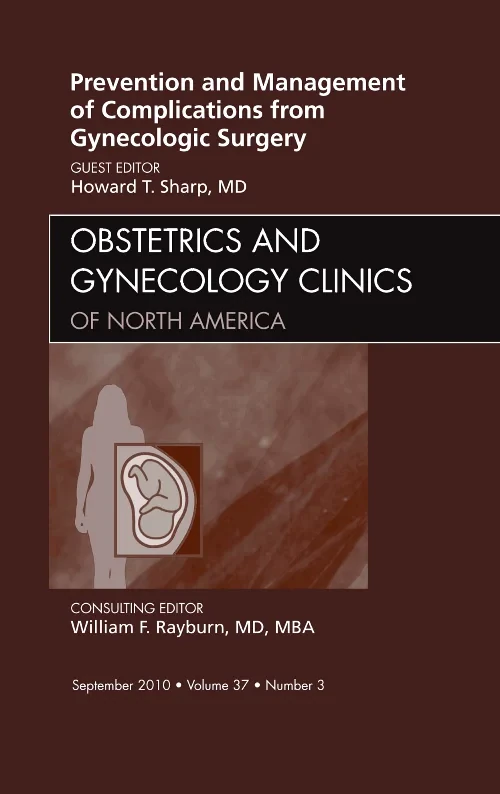 Coperta cărții "Prevention and Management of Complications from Gynecologic Surgery, An Issue of Obstetrics and Gynecology Clinics" de autor necunoscut