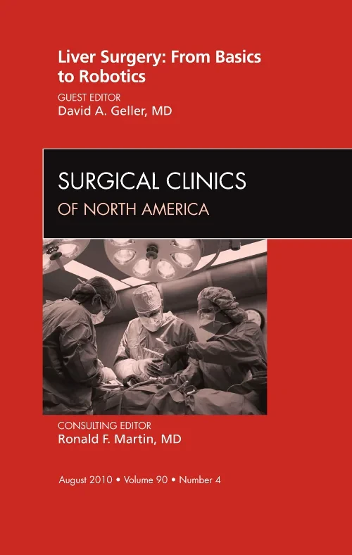 Coperta cărții "Liver Surgery: From Basics to Robotics, An Issue of Surgical Clinics" de autor necunoscut