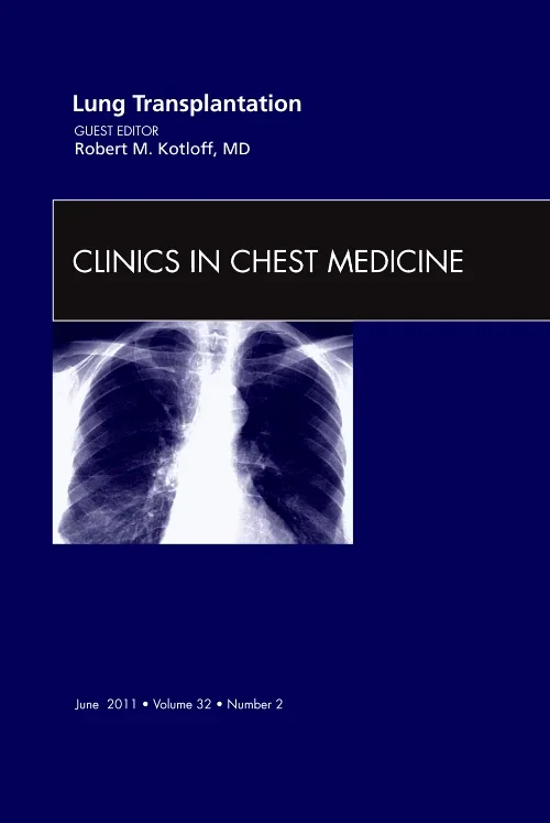 Coperta cărții "Lung Transplantation, An Issue of Clinics in Chest Medicine" de autor necunoscut