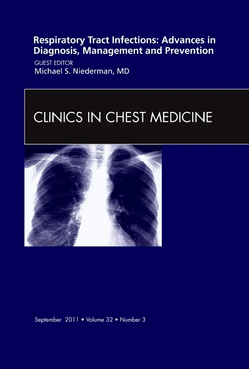 Coperta cărții "Respiratory Tract Infections:Advances in Diagnosis, Management, and Prevention, An Issue of Clinics in Chest Medicine" de autor necunoscut