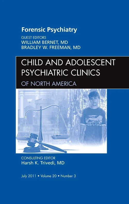 Coperta cărții "Forensic Psychiatry, An Issue of Child and Adolescent Psychiatric Clinics of North America" de autor necunoscut