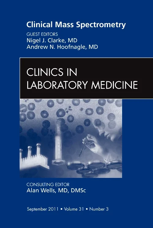 Coperta cărții "Clinical Mass Spectrometry, An Issue of Clinics in Laboratory Medicine" de autor necunoscut