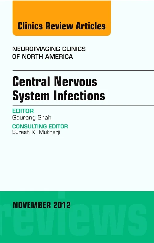 Coperta cărții "Central Nervous System Infections, An Issue of Neuroimaging Clinics" de autor necunoscut