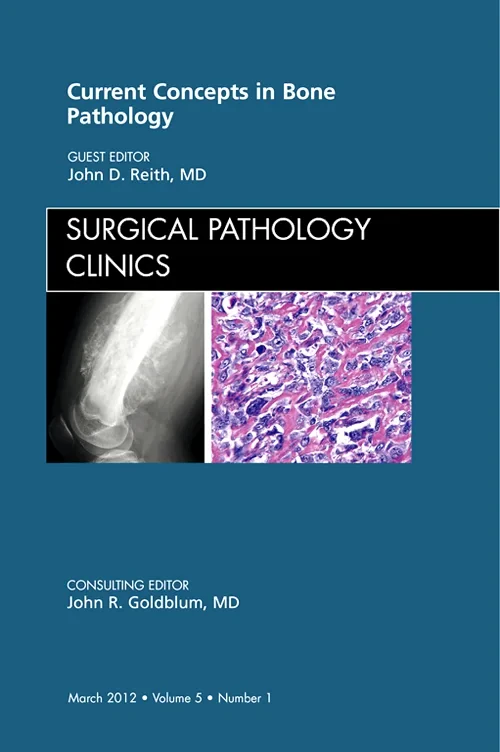 Coperta cărții "Current Concepts in Bone Pathology, An Issue of Surgical Pathology Clinics" de autor necunoscut