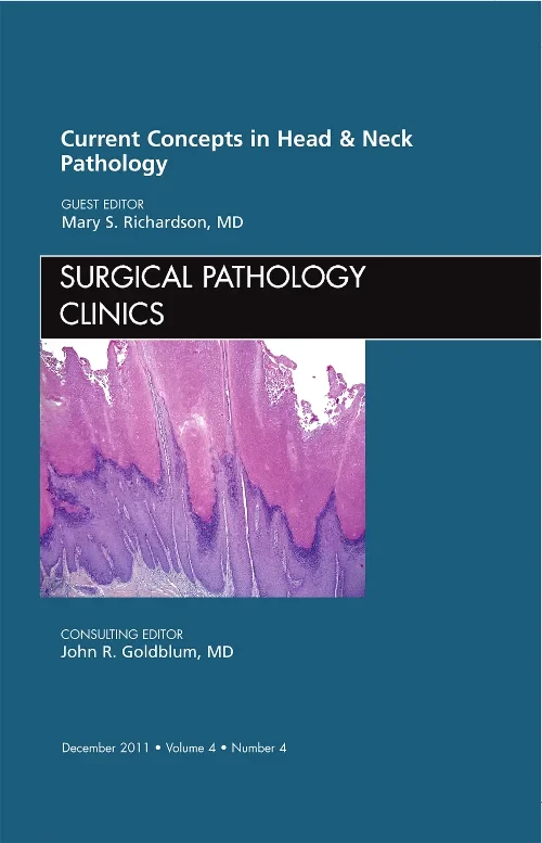 Coperta cărții "Current Concepts in Head and Neck Pathology, An Issue of Surgical Pathology Clinics" de autor necunoscut
