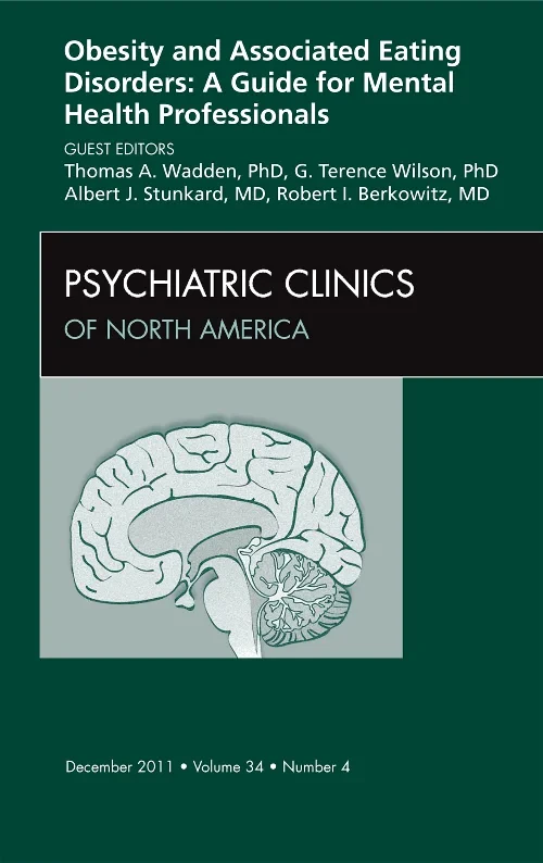 Coperta cărții "Obesity and Associated Eating Disorders: A Guide for Mental Health Professionals, An Issue of Psychiatric Clinics" de autor necunoscut