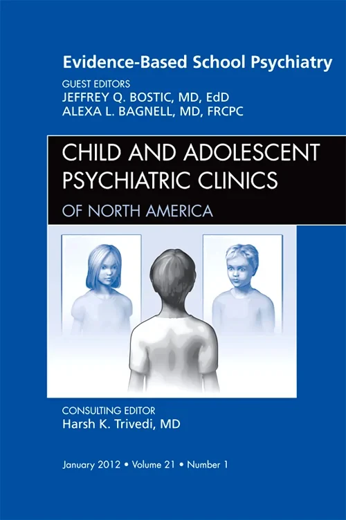 Coperta cărții "Evidence-Based School Psychiatry, An Issue of Child and Adolescent Psychiatric Clinics of North America" de autor necunoscut